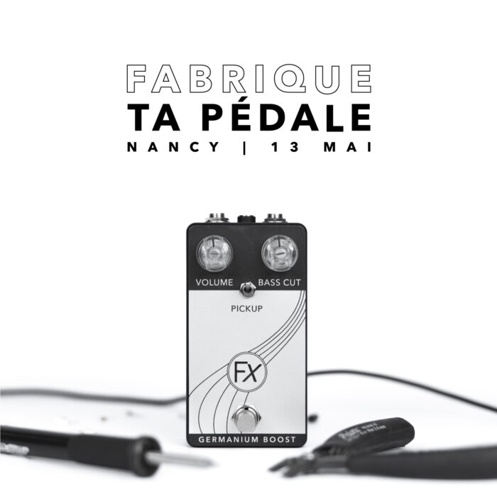 masterclass germanium boost | nancy | samedi 13 mai